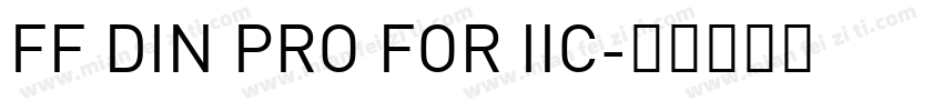 FF DIN PRO FOR IIC字体转换